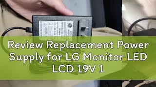 Review Replacement Power Supply for LG Monitor LED LCD 19V 13A 17A 21A 6544mm Adapter Charger [upl. by Peter]