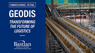 Geodis and Bastian Solutions Transforming the Future of Logistics [upl. by Roddie]