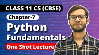 Chapter 7 Python Fundamentals One Shot  Class 11 Computer Science Class 11 Python  Vishal Kumar [upl. by Martinelli]