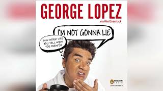 Review Im Not Gonna Lie And Other Lies You Tell When You Turn 50  by George Lopez [upl. by Talmud21]