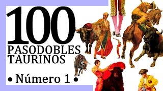 100 Pasodobles taurinos [upl. by Lrub]