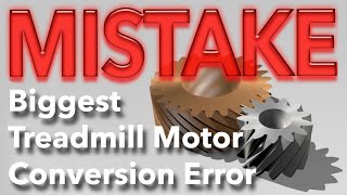 Biggest Mistake People Make on a Treadmill Motor Conversion They Don’t Gear the Motor Properly [upl. by Nodyarb]