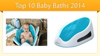 Top 10 Baby Bathtubs 2014  Compare [upl. by Fidelity703]