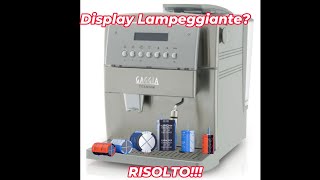 SEMPLICE RIPARAZIONE MACCHINA DA CAFFE GAGGIA TITANIUM DISPLAY LAMPEGGIANTE  FLASHING DISPLAY [upl. by Hasile484]