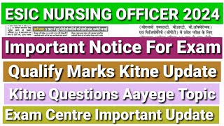 ESIC NURSING OFFICER Exam Important Information  Admit Card Exam Center Important Update [upl. by Haseena]