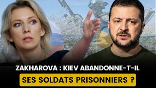 ZAKHAROVA ACCUSE KIEV  LABANDON DES SOLDATS UKRAINIENS PRISONNIERS [upl. by Alletnahs424]