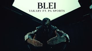 YAKARY FEAT PA SPORTS  blei Official Video [upl. by Tanny384]