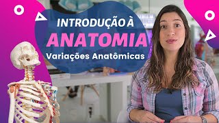 Introdução à ANATOMIA Variações Anatômicas Normalidade Anomalia e Monstruosidade [upl. by Quita558]