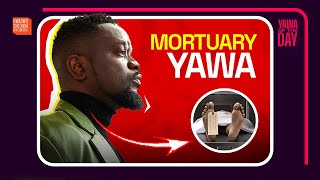 The Mortuary Yawa [upl. by Leahcym]