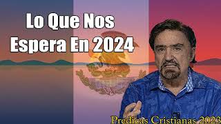 Armando Alducin Predicas 2024  Lo Que Nos Espera En 2024 [upl. by Erfert]