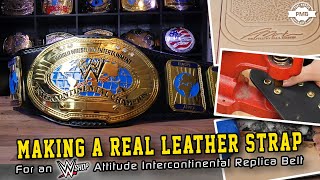 Making a Real Leather Strap for WWE Shop Attitude Oval Intercontinental Replica Belt [upl. by Varrian]