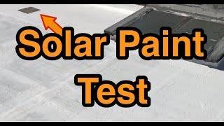 Solar Paint Flat Roof Test [upl. by Arta]