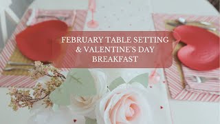 VALENTINES TABLE SETTING II Budgetfriendly Use what you have Make a Valentines Day breakfast [upl. by Ettenoj]