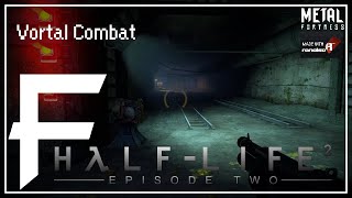 Vortal Combat HalfLife 2 Episode Two Metal Remix  Metal Fortress [upl. by Velma]