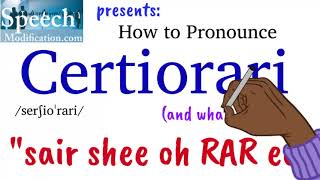 How to Pronounce Certiorari and Certiorari Meaning [upl. by Essilrahc]