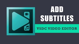 How to add subtitles in VSDC Free Video Editor [upl. by Neeruam]