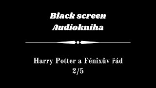 Harry Potter  Audiokniha  Fénixův řád 25  Dark Screen [upl. by Ahsekyt]