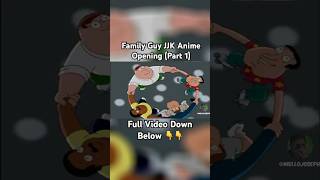 Family Guy Jujutsu Kaisen Anime Opening Part 1 [upl. by Suravaj]