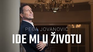 PEDJA JOVANOVIC  IDE MI U ZIVOTU OFFICIAL VIDEO 2023 [upl. by Ling221]