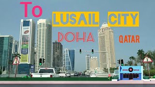 To Lusail City  Doha Qatar [upl. by Fernandes]