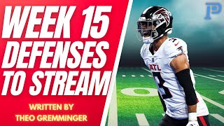 6 MustStream Fantasy Defenses for Week 15  Top Picks to Win Your Matchup [upl. by Zoila]