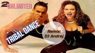 2 Unlimited  Tribal Dance remix [upl. by Rabi49]