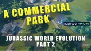 Jurassic World Evolution A Commercial Park mission  Walkthrough part 2 [upl. by Aisyla]