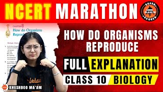 NCERT Marathon How Do Organisms Reproduce One Shot Class 10  CBSE 2024 10th Biology Full Chapter8 [upl. by Sinnek]