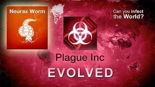 Plague inc Evolved  Neurax Worm [upl. by Leihcar775]