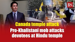 ProKhalistani mob attacks devotees at Hindu temple in Canadas Brampton  Justin Trudeau [upl. by Cypro]