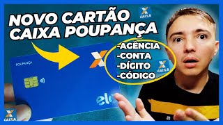 ONDE VER ONDE FICA a AGÊNCIA CONTA O DÍGITO Verificador e CÓDIGO CVV no NOVO Cartão CAIXA POUPANÇA [upl. by Daniel]