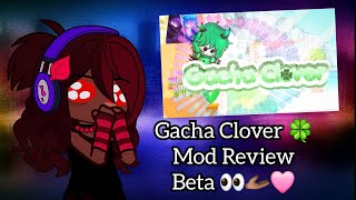 Gacha Clover 🍀 Mod Review Beta Testing 👀🫴🏾🩷 [upl. by Nahshunn]