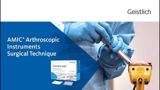 AMIC® Arthroscopic Instruments  Surgical technique [upl. by Oirasor555]