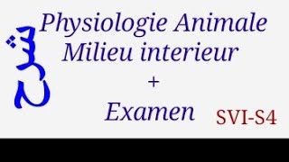 Physiologie animaleNotions sur le milieu intérieur  Examen pour SVIS4 [upl. by Nanoc]