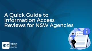 A Quick Guide to Information Access Reviews for NSW Agencies  Information amp Privacy Commission NSW [upl. by Ruthi]