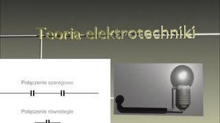 Teoria elektrotechnikiODP1 Kondensatory Połączenia i obliczenia [upl. by Atiuqehc]