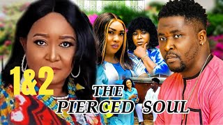 THE PIERCED SOUL 1amp2 NEW TRENDING MOVIE  ONNY MICHEALEBERE OKARO LATEST NOLLYWOOD MOVIE [upl. by Bultman]