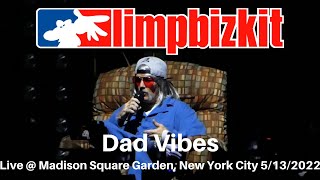 Limp Bizkit  Dad Vibes LIVE  Madison Square Garden 5132022 [upl. by Pontus]