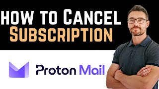 ✅ How To Cancel ProtonMail Subscription Full Guide [upl. by Ardnnaed]