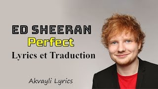 Ed Sheeran  Perfect  Lyrics amp Traduction [upl. by Aleina]