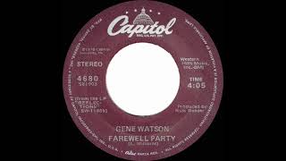 1979 Gene Watson  Farewell Party [upl. by Ecarret601]