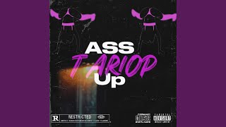 Ass Up [upl. by Adnamas]