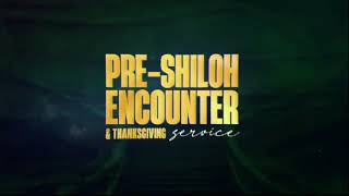 PRESHILOH ENCOUNTER AND THANKSGIVING SERVICE I 24 NOVEMBER 2024 I SECOND SERVICE I LFC SAPELE [upl. by Dolley]