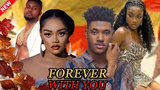 FOREVER WITH YOU FULL MOVIE  WATCH CHIDI DIKECHINENYE ULAEGBUMAURICE SAMCHINENYE NNEBE ON THIS [upl. by Kyle906]