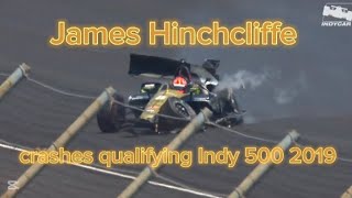 James Hinchcliffe crash the Indy 500 2019 qualifying [upl. by Eillit739]