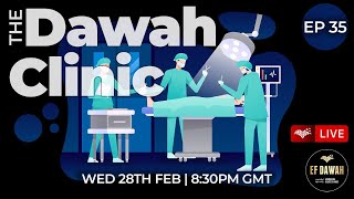 The Dawah Clinic Episode 35 [upl. by Evers]