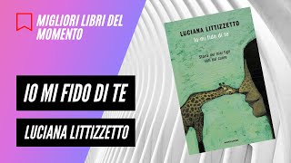 Migliori libri da leggere IO MI FIDO DI TE di Luciana Littizzetto  Novità  Biografia [upl. by Ethelin]