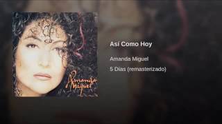 06 Así Como Hoy  Amanda Miguel Audio Original [upl. by Otsugua673]