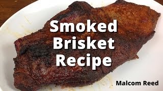 Easy Smoked Brisket Recipe  How To Smoke A Beef Brisket with Malcom Reed and HowToBBQRightcom [upl. by Ntisuj]