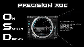 EVGA Precision XOC  Configuring the OSD [upl. by Aerdnael]